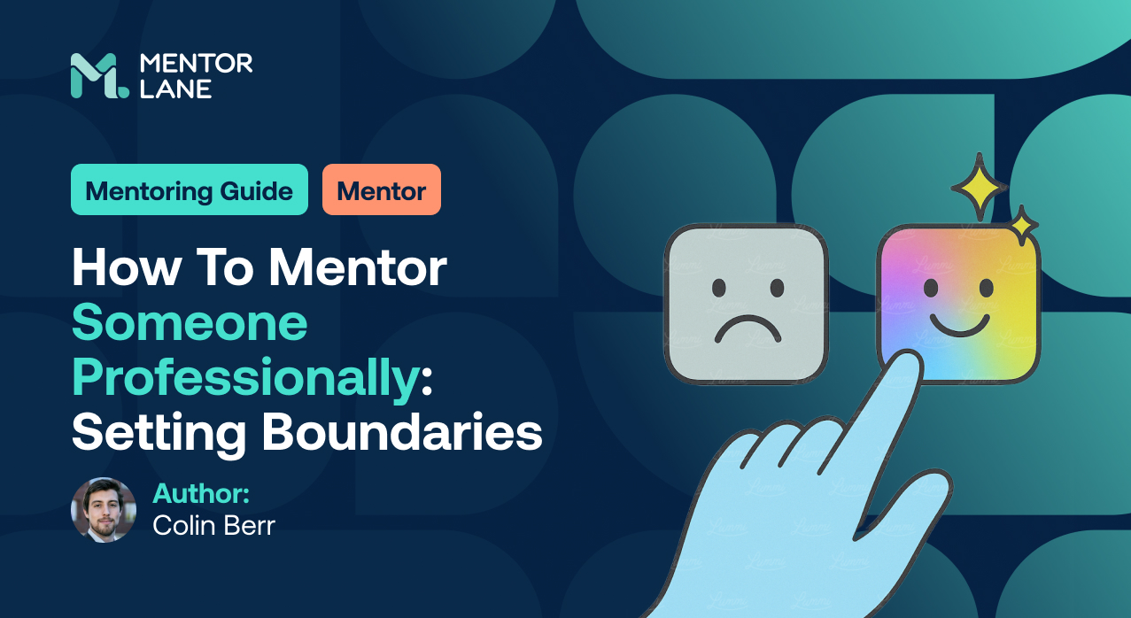 How to Mentor Someone Professionally: A Guide to Setting Healthy Boundaries
