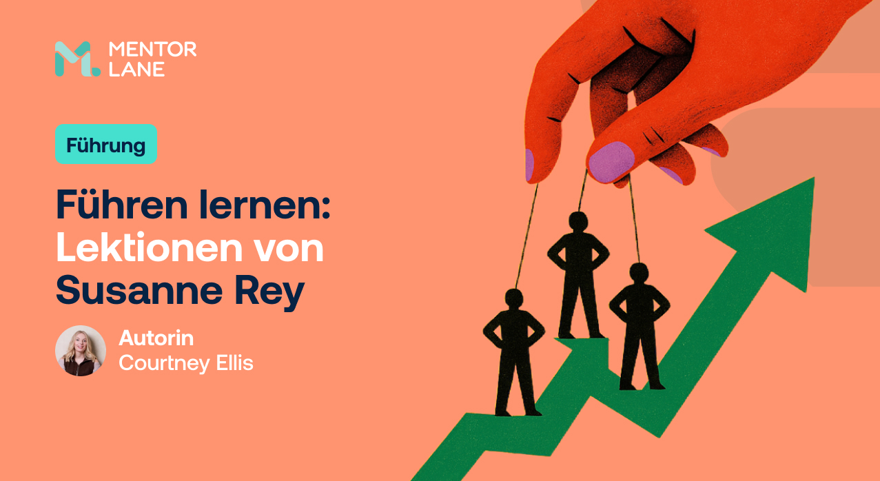 Führen lernen: Lektionen von Susanne Rey
