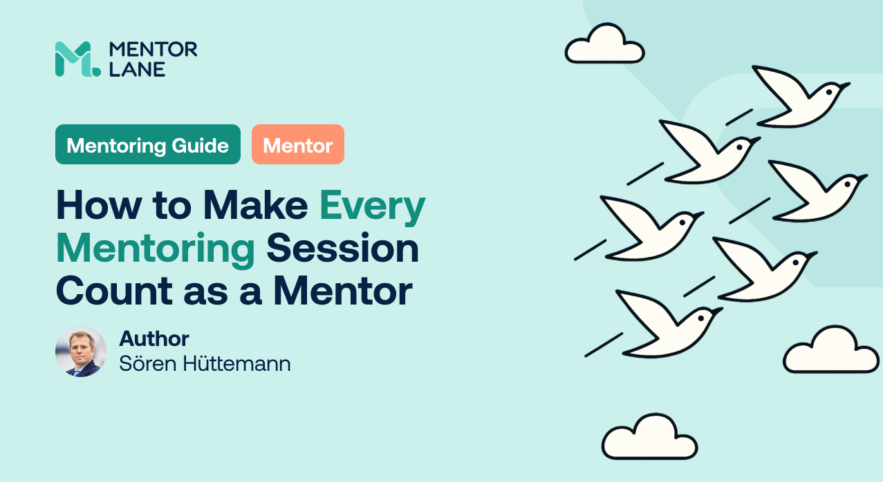 How to Make Every Mentoring Session Count as a Mentor